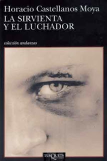 La sirvienta y el luchador de Horacio Castellanos Moya | Resumen + Opinión