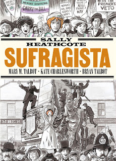 Sally Heathcote, sufragista de Mary M. Talbot, Kate Charlesworth & Bryan Talbot | Resumen + Opinión