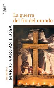 La guerra del fin del mundo de Mario Vargas Llosa | Resumen + Opinión