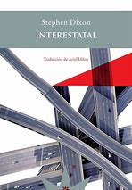 Interestatal de Stephen Dixon | Resumen + Opinión