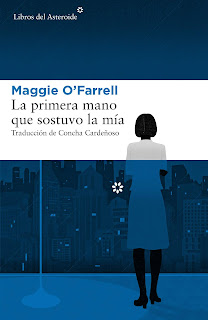 La primera mano que sostuvo la mía de Maggie O’Farrell | Resumen + Opinión