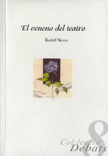 El veneno del teatro de Rodolf Sirera | Resumen + Opinión