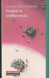 Contra la indiferencia de Josep Ramoneda | Resumen + Opinión