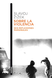 Sobre la violencia. Seis reflexiones marginales de Slavoj Zizek | Resumen + Opinión