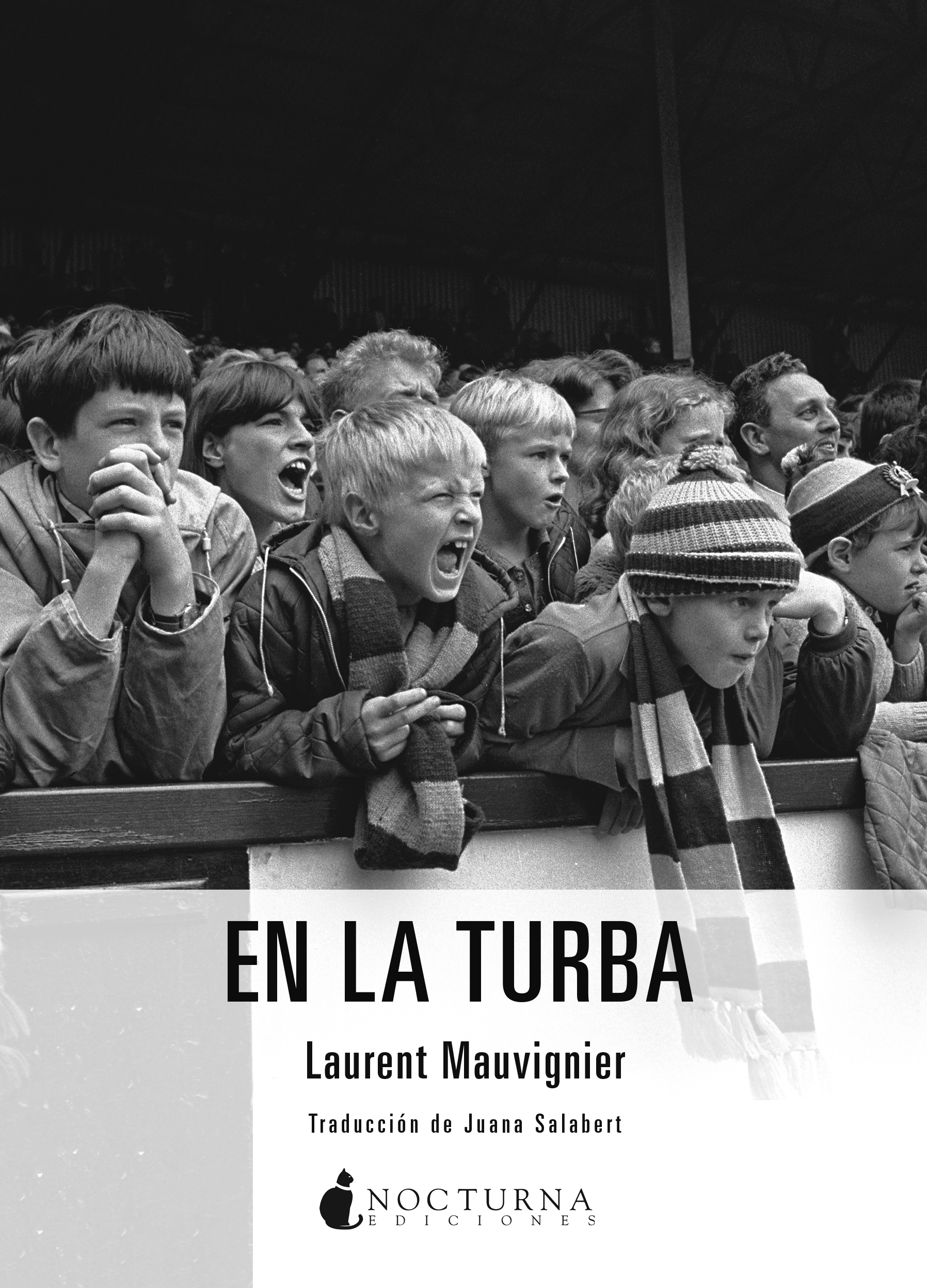 En la turba de Laurent Mauvignier | Resumen + Opinión