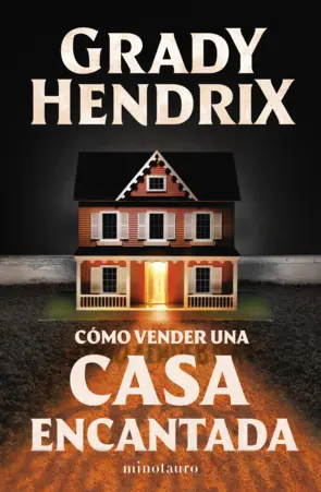 Cómo vender una casa encantada de Grady Hendrix | Resumen + Opinión