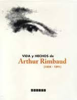Vida y hechos de Arthur Rimbaud de Gonzalo Armero | Resumen + Opinión