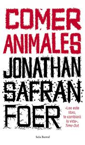 Comer animales de Jonathan Safran Foer | Resumen + Opinión