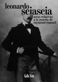 Actas relativas a la muerte de Raymond Roussel de Leonardo Sciascia | Resumen + Opinión