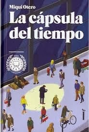 La cápsula del tiempo de Miqui Otero | Resumen + Opinión