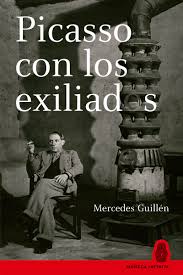 Picasso con los exiliados de Mercedes Guillén | Resumen + Opinión