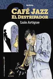 Café Jazz El Destripador de Luis Artigue | Resumen + Opinión