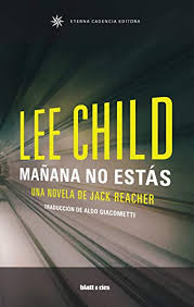 Mañana no estás de Lee Child | Resumen + Opinión