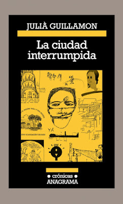 La ciudad interrumpida de Julià Guillamon | Resumen + Opinión