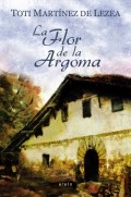 La flor de la argoma de Toti Martínez de Lezea | Resumen + Opinión