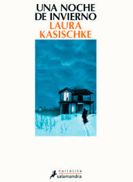 Una noche de invierno de Laura Kasischke | Resumen + Opinión