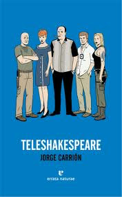 Teleshakespeare de Jorge Carrión | Resumen + Opinión