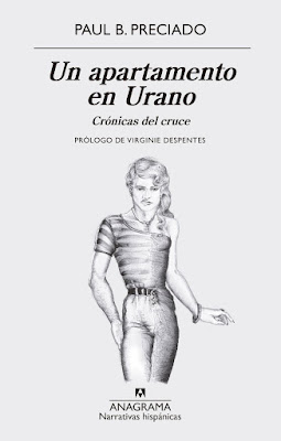 Un apartamento en Urano de Paul B. Preciado | Resumen + Opinión