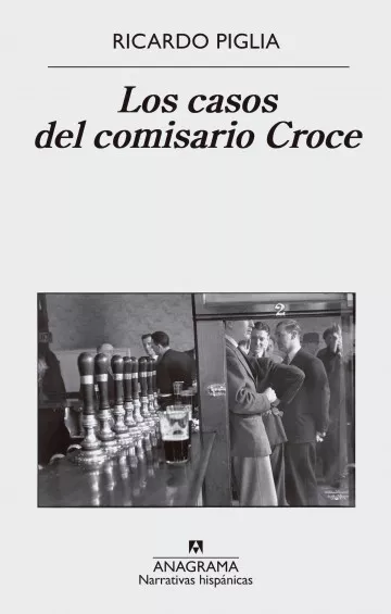 Los casos del comisario Croce de Ricardo Piglia | Resumen + Opinión